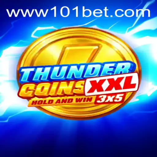Exploring ThunderCoinsXxl: The Thrill of Betting and Strategy